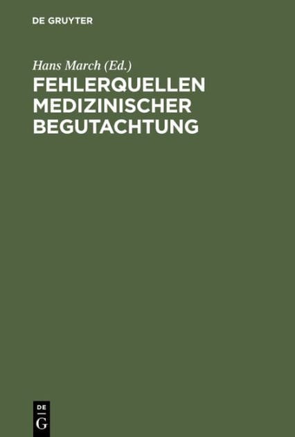 Fehlerquellen medizinischer Begutachtung: Fälle und Probleme
