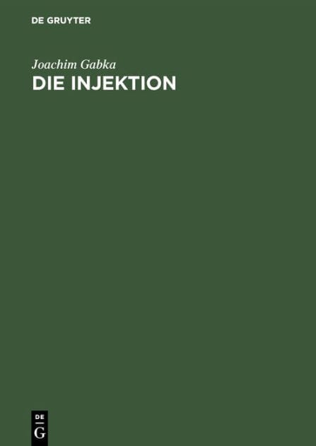 Die Injektion: Technik, Praxis, Komplikationen