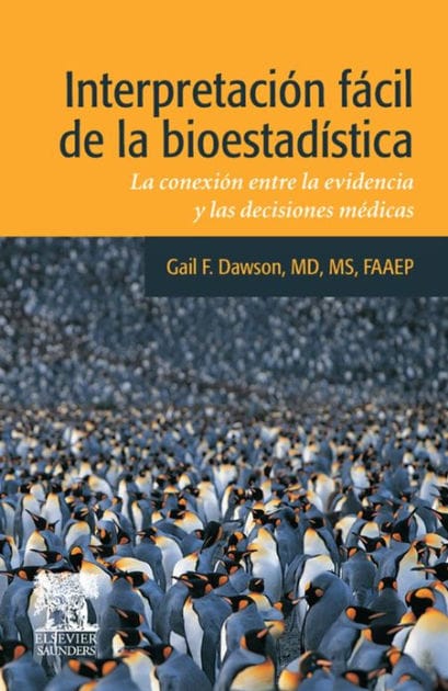 Interpretación fácil de la bioestadística: La conexión entre la evidencia y las decisiones médicas
