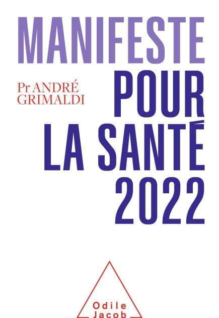 Manifeste pour la santé 2022: 20 ans d'égarements : il est temps de changer