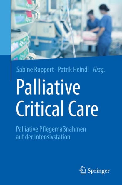 Palliative Critical Care: Palliative Pflegemaï¿½nahmen auf der Intensivstation