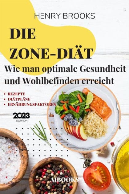 Die Zone-Diät: Wie man optimale Gesundheit und Wohlbefinden erreicht