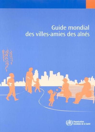Guide mondial des villes-amies des aînés