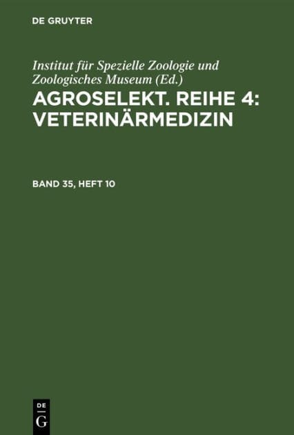 Agroselekt. Reihe 4: Veterinärmedizin. Band 35, Heft 10