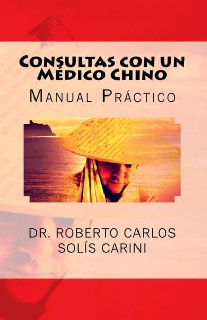 Consultas con un Médico Chino: Tomo I