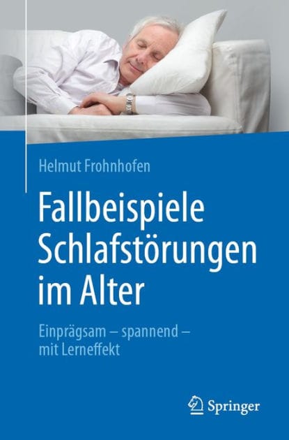 Fallbeispiele Schlafstï¿½rungen im Alter: Einprï¿½gsam - spannend - mit Lerneffekt
