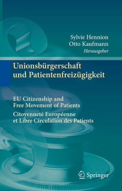 Unionsbï¿½rgerschaft und Patientenfreizï¿½gigkeit Citoyennetï¿½ Europï¿½enne et Libre Circulation des Patients EU Citizenship and Free Movement of Patients