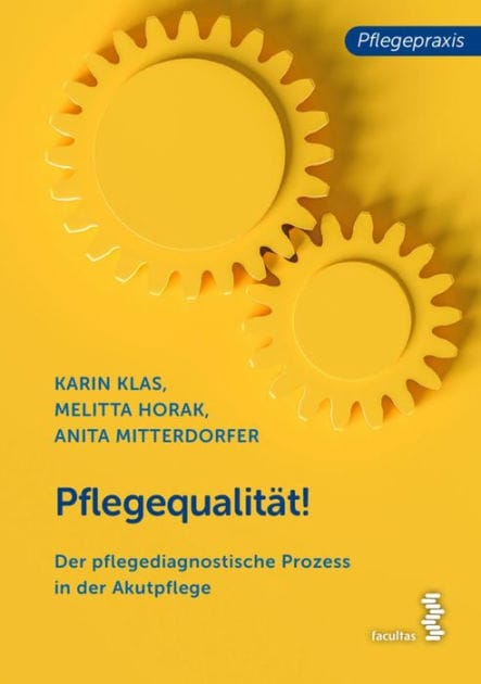 Pflegequalität!: Der pflegediagnostische Prozess in der Akutpflege