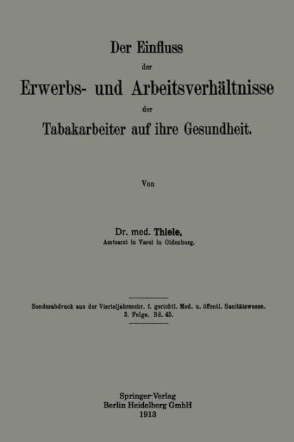 Der Einfluss der Erwerbs- und Arbeitsverhï¿½ltnisse der Tabakarbeiter auf ihre Gesundheit