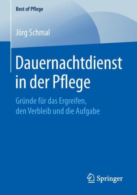 Dauernachtdienst in der Pflege: Grï¿½nde fï¿½r das Ergreifen, den Verbleib und die Aufgabe