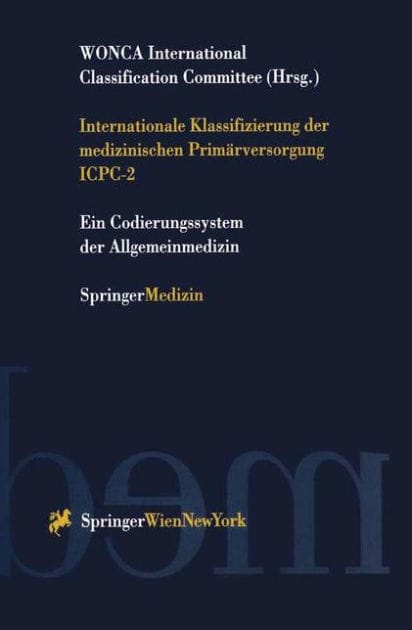 Internationale Klassifizierung der medizinischen Primï¿½rversorgung ICPC-2
