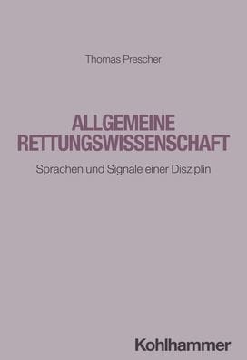 Allgemeine Rettungswissenschaft: Sprachen und Signale einer Disziplin