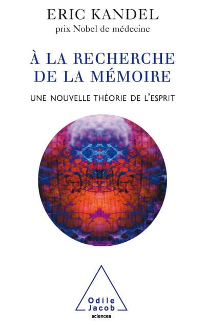 À la recherche de la mémoire: Une nouvelle théorie de l'esprit