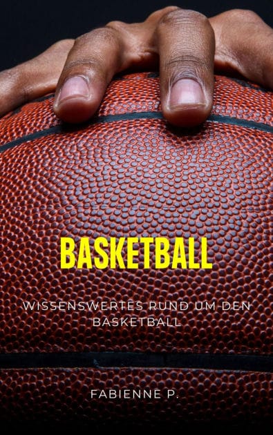Basketball: Wissenswertes rund um den Basketball