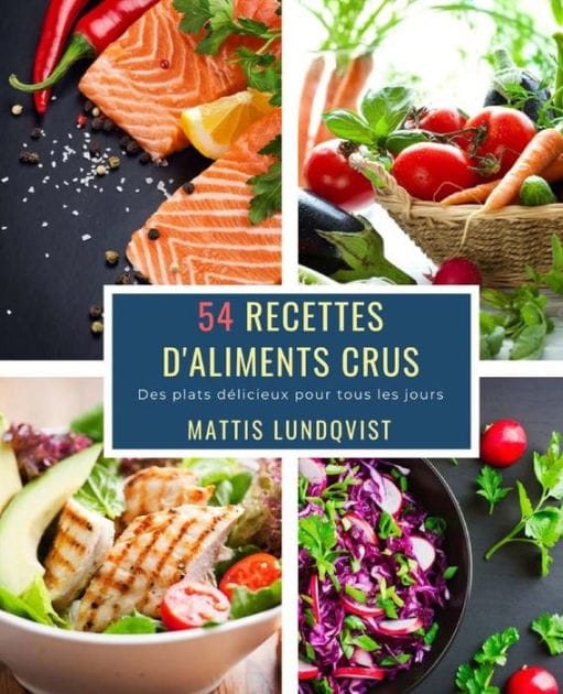 54 Recettes D'Aliments Crus: Des plats délicieux pour tous les jours