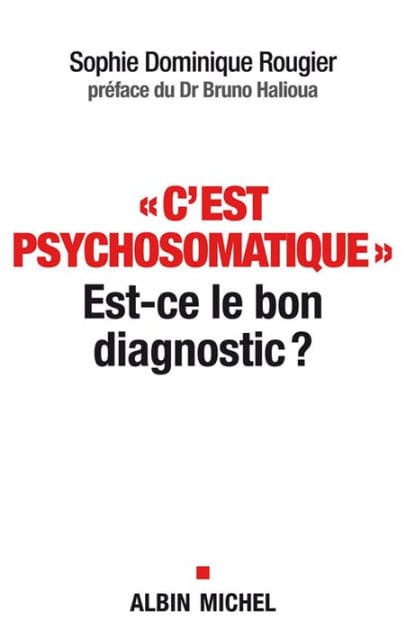 "C'est psychosomatique": Est-ce le bon diagnostic ?