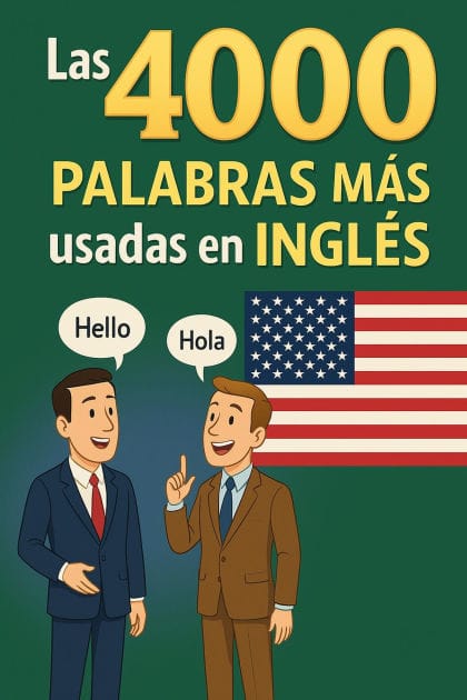 Las 4000 Palabras Mas Usadas En Ingles: Su pronunciacion y significado