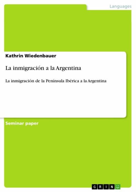 La inmigración a la Argentina: La inmigración de la Península Ibérica a la Argentina