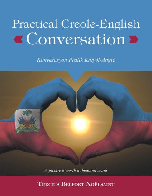 Practical Creole-English Conversation: Konvsasyon Pratik Kreyl-Angl