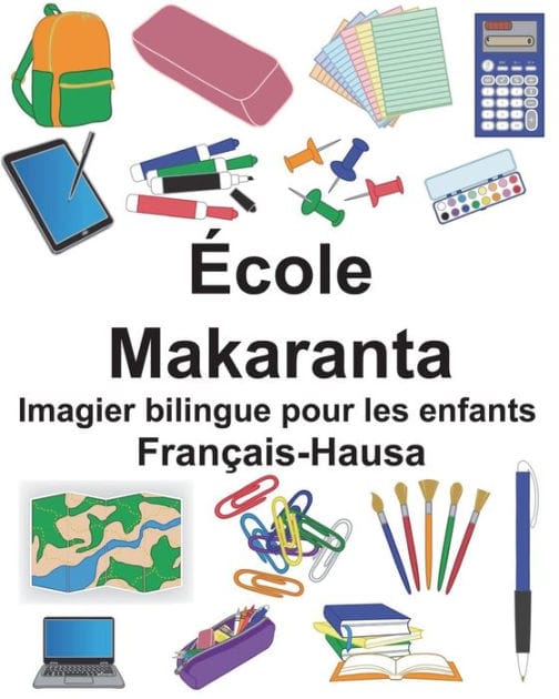 Français-Hausa École/Makaranta Imagier bilingue pour les enfants