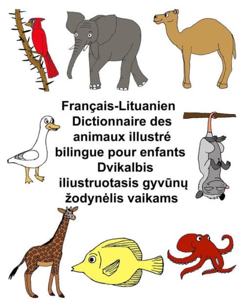 Français-Lituanien Dictionnaire des animaux illustré bilingue pour enfants
