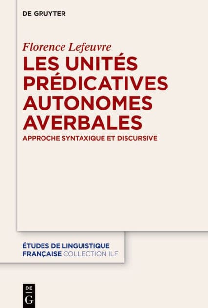 Les unités prédicatives autonomes averbales: Approche syntaxique des phrases averbales en discours