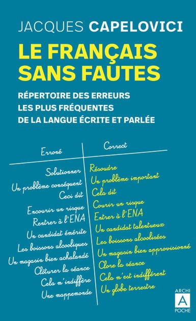 Le français sans fautes - Répertoire des erreurs les plus fréquentes de la langue écrite et parlée