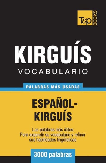 Vocabulario Espaï¿½ol-Kirguï¿½s - 3000 palabras mï¿½s usadas