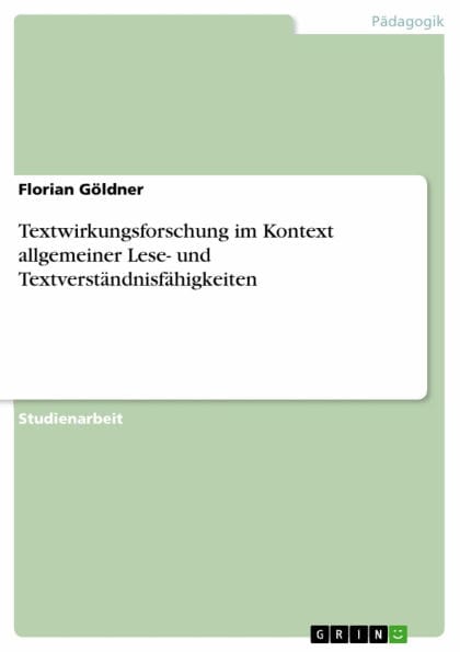 Textwirkungsforschung im Kontext allgemeiner Lese- und Textverständnisfähigkeiten