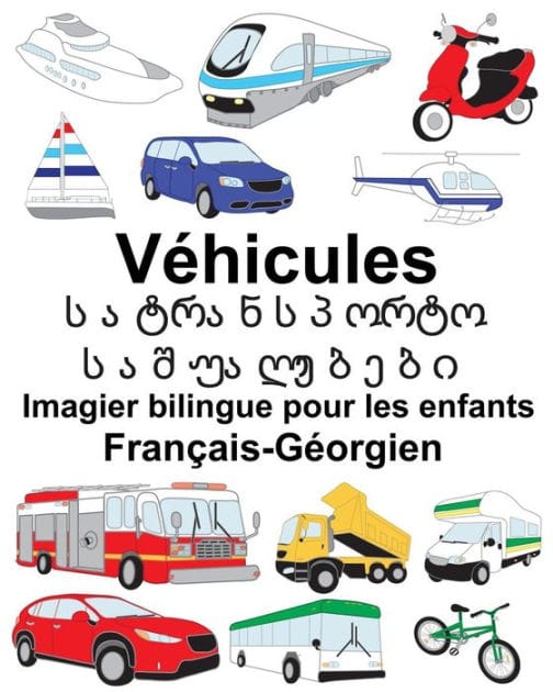 Franï¿½ais-Gï¿½orgien Vï¿½hicules Imagier bilingue pour les enfants