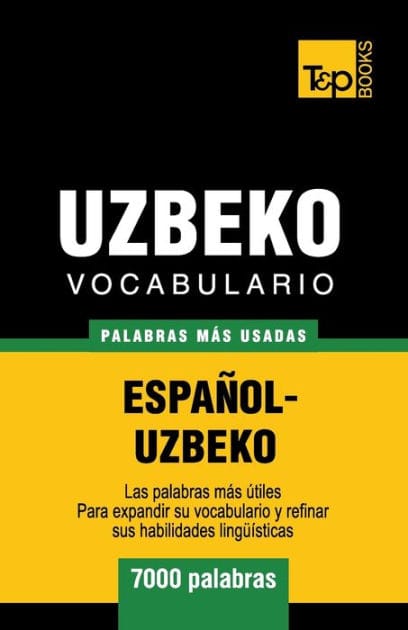 Vocabulario espaï¿½ol-uzbeco - 7000 palabras mï¿½s usadas