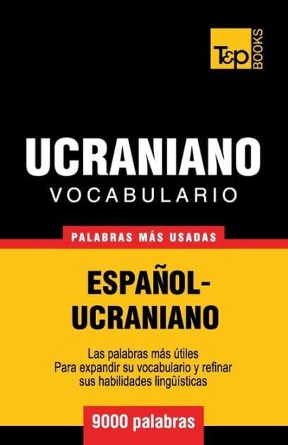 Vocabulario espaï¿½ol-ucraniano - 9000 palabras mï¿½s usadas