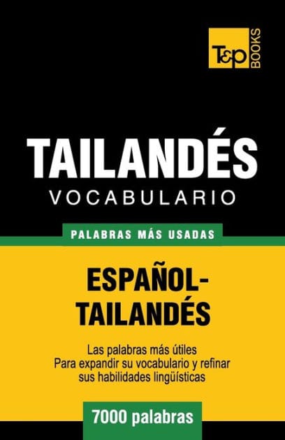 Vocabulario Espaï¿½ol-Tailandï¿½s - 7000 palabras mï¿½s usadas