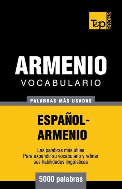 Vocabulario espaï¿½ol-armenio - 5000 palabras mï¿½s usadas