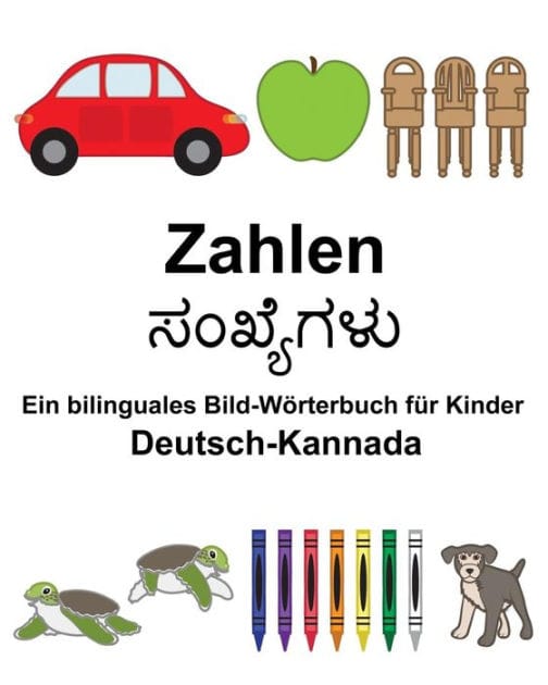 Deutsch-Kannada Zahlen Ein bilinguales Bild-Wörterbuch für Kinder