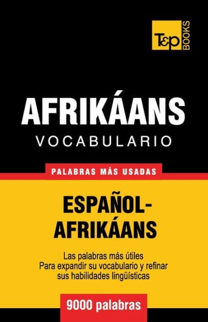 Vocabulario Espaï¿½ol-Afrikï¿½ans - 9000 palabras mï¿½s usadas