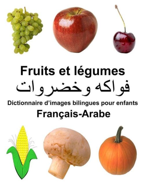Français-Arabe Fruits et legumes Dictionnaire d'images bilingues pour enfants