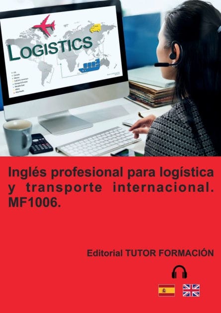 Inglï¿½s profesional para transporte y logï¿½stica internacional. MF1006.