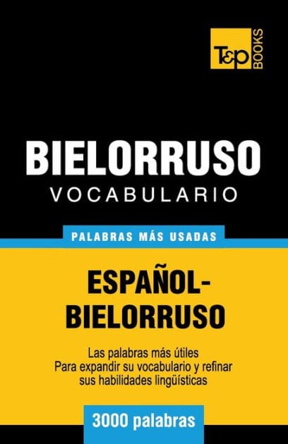 Vocabulario espaï¿½ol-bielorruso - 3000 palabras mï¿½s usadas