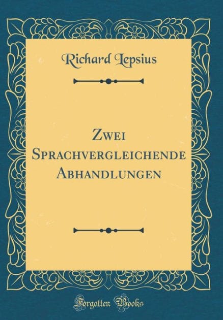 Zwei Sprachvergleichende Abhandlungen (Classic Reprint)