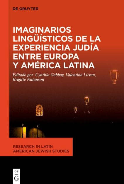 Imaginarios lingüísticos de la experiencia judía entre Europa y América Latina