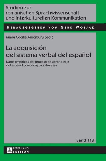 La adquisición del sistema verbal del español: Datos empíricos del proceso de aprendizaje del español como lengua extranjera