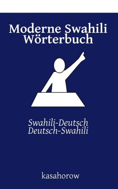 Moderne Swahili Wï¿½rterbuch: Swahili-Deutsch, Deutsch-Swahili