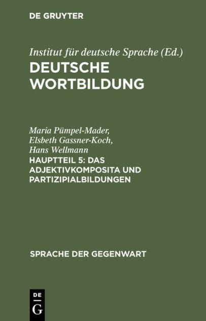 Das Adjektivkomposita und Partizipialbildungen: (Komposita und kompositionsähnliche Strukturen 2)