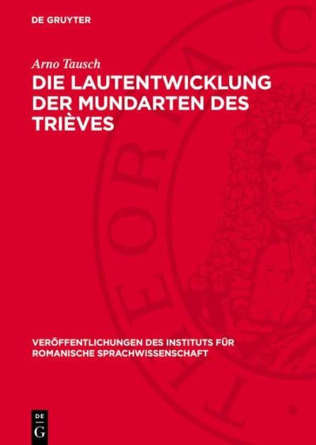 Die Lautentwicklung der Mundarten des Trièves: (Dauphiné, Dep. Isère)