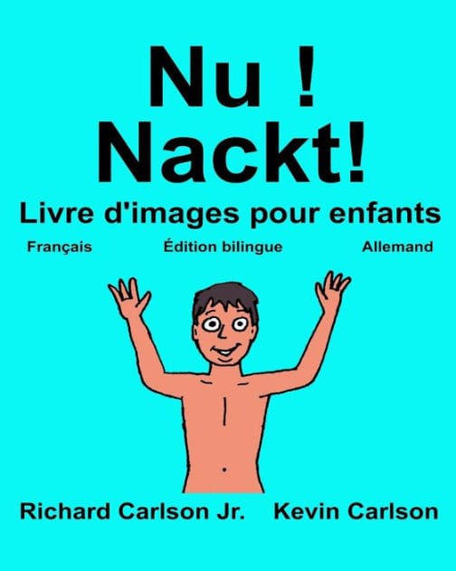 Nu ! Nackt!: Livre d'images pour enfants Français-Allemand (Édition bilingue)