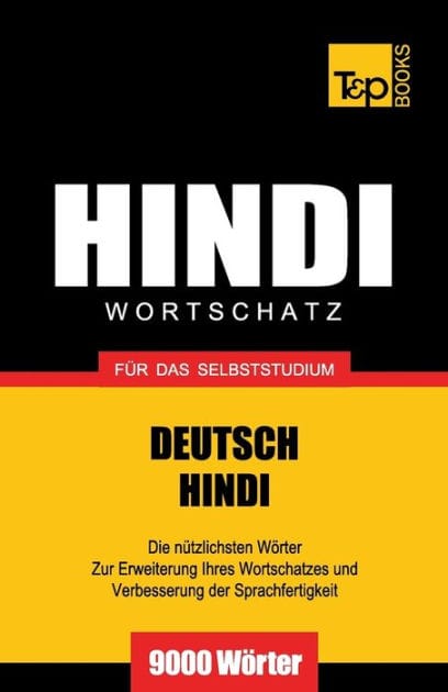 Wortschatz Deutsch-Hindi fï¿½r das Selbststudium - 9000 Wï¿½rter