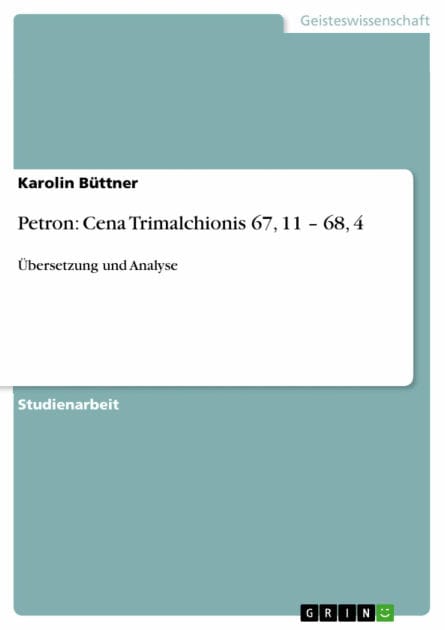 Petron: Cena Trimalchionis 67, 11 - 68, 4: Übersetzung und Analyse