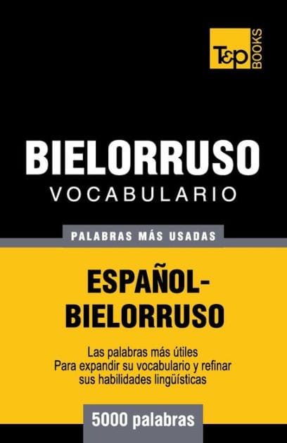 Vocabulario espaï¿½ol-bielorruso - 5000 palabras mï¿½s usadas