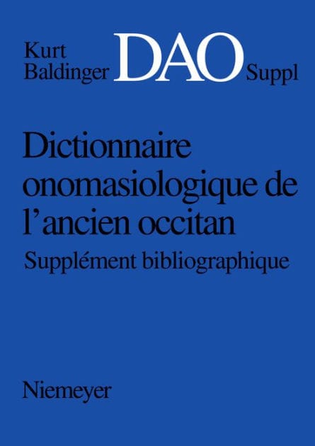 Kurt Baldinger: Dictionnaire onomasiologique de l'ancien occitan (DAO). Supplément bibliographique